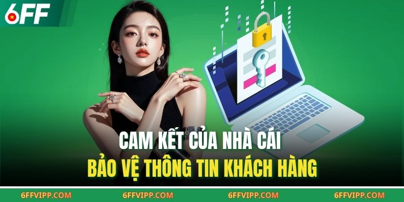Cam kết của nhà cái bảo vệ thông tin khách hàng