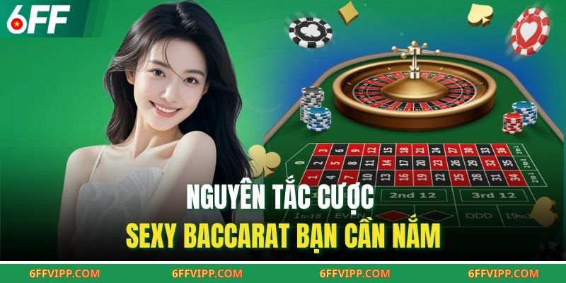 Nguyên tắc cược Sexy baccarat bạn cần nắm