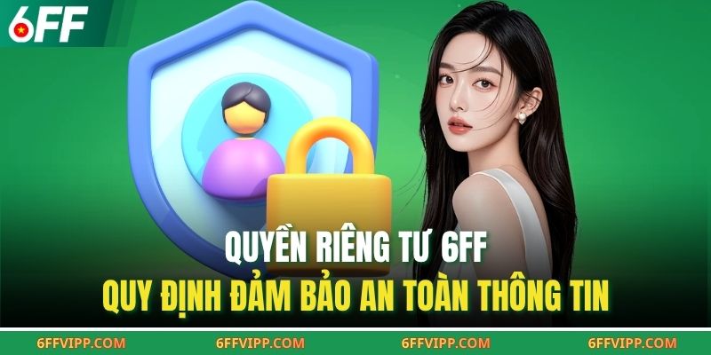Quyền lợi khách hàng theo chính sách riêng tư